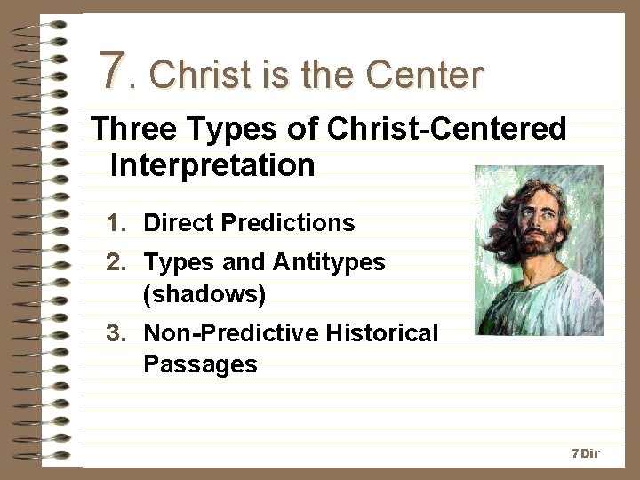 7. Christ is the Center Three Types of Christ-Centered Interpretation 1. Direct Predictions 2. 7. Christ is the Center Three Types of Christ-Centered Interpretation 1. Direct Predictions 2.