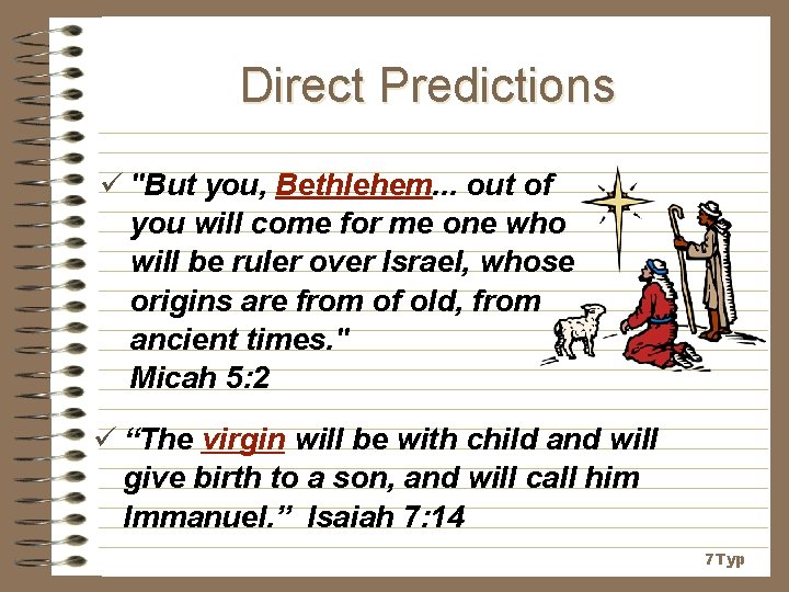 Direct Predictions ü "But you, Bethlehem. . . out of you will come for Direct Predictions ü "But you, Bethlehem. . . out of you will come for