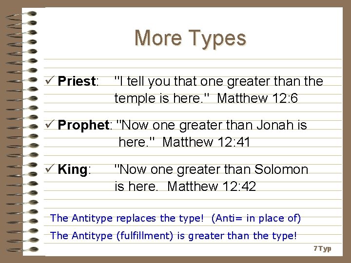 More Types ü Priest: "I tell you that one greater than the temple is More Types ü Priest: "I tell you that one greater than the temple is