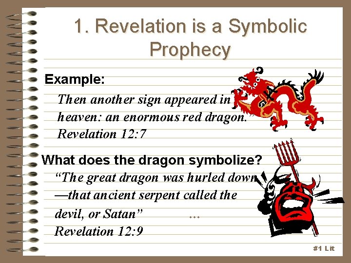 1. Revelation is a Symbolic Prophecy Example: Then another sign appeared in heaven: an 1. Revelation is a Symbolic Prophecy Example: Then another sign appeared in heaven: an