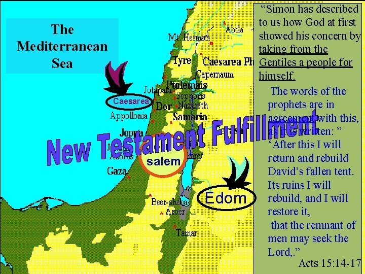 The Mediterranean Sea Caesarea Jerusalem Edom “Simon has described to us how God at The Mediterranean Sea Caesarea Jerusalem Edom “Simon has described to us how God at