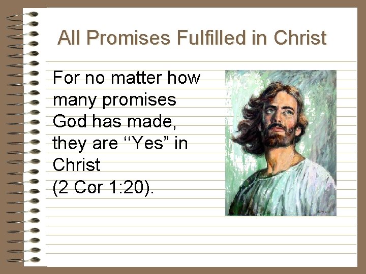All Promises Fulfilled in Christ For no matter how many promises God has made, All Promises Fulfilled in Christ For no matter how many promises God has made,
