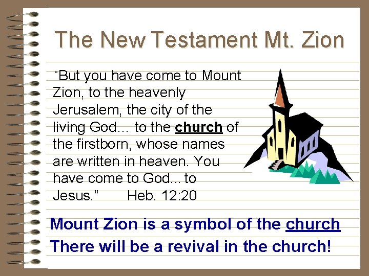 The New Testament Mt. Zion But you have come to Mount Zion, to the The New Testament Mt. Zion But you have come to Mount Zion, to the