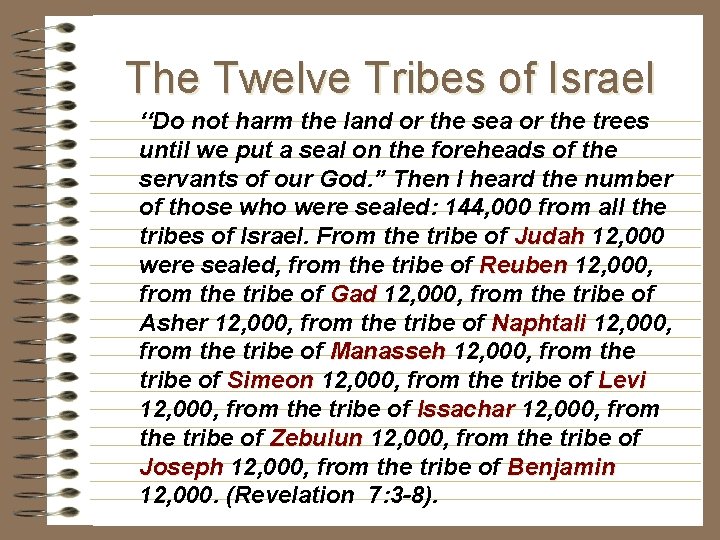 The Twelve Tribes of Israel ‘‘Do not harm the land or the sea or The Twelve Tribes of Israel ‘‘Do not harm the land or the sea or