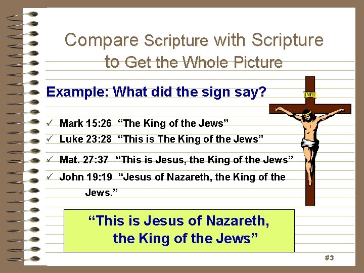 Compare Scripture with Scripture to Get the Whole Picture Example: What did the sign Compare Scripture with Scripture to Get the Whole Picture Example: What did the sign