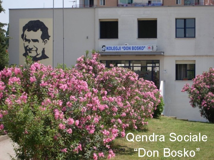 www. donbosko. org Qendra Sociale “Don Bosko” 