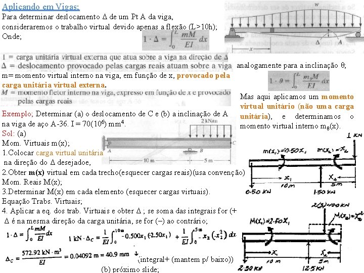 Aplicando em Vigas; Para determinar deslocamento Δ de um Pt A da viga, consideraremos Aplicando em Vigas; Para determinar deslocamento Δ de um Pt A da viga, consideraremos