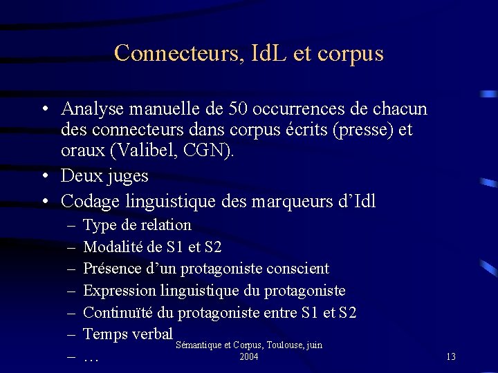 Connecteurs, Id. L et corpus • Analyse manuelle de 50 occurrences de chacun des