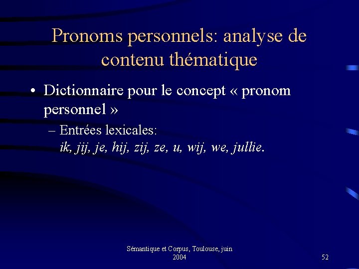 Pronoms personnels: analyse de contenu thématique • Dictionnaire pour le concept « pronom personnel