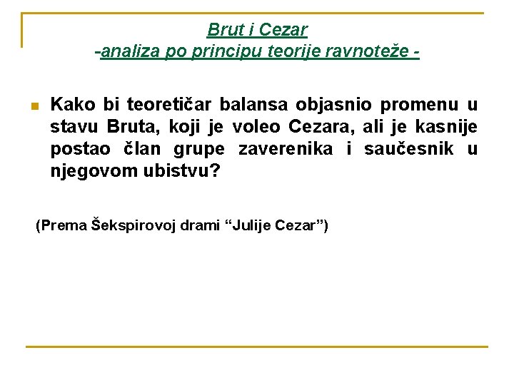 Brut i Cezar -analiza po principu teorije ravnoteže n Kako bi teoretičar balansa objasnio