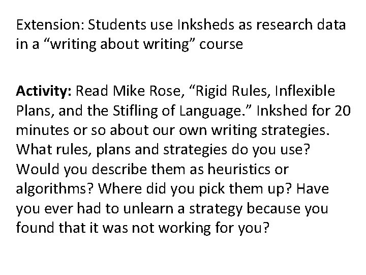 Extension: Students use Inksheds as research data in a “writing about writing” course Activity: Extension: Students use Inksheds as research data in a “writing about writing” course Activity: