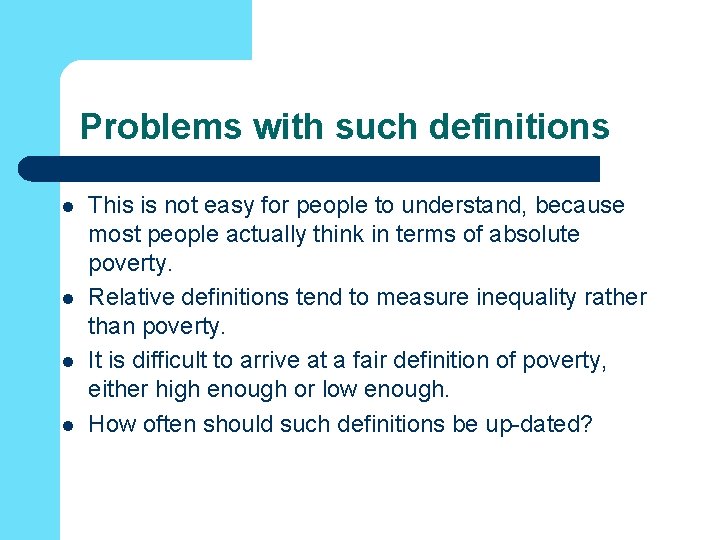 Problems with such definitions l l This is not easy for people to understand, Problems with such definitions l l This is not easy for people to understand,