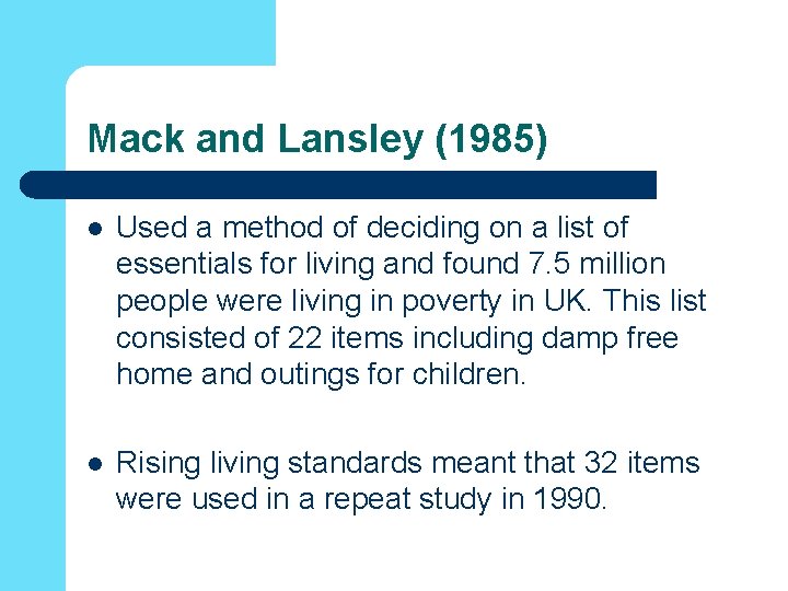 Mack and Lansley (1985) l Used a method of deciding on a list of Mack and Lansley (1985) l Used a method of deciding on a list of