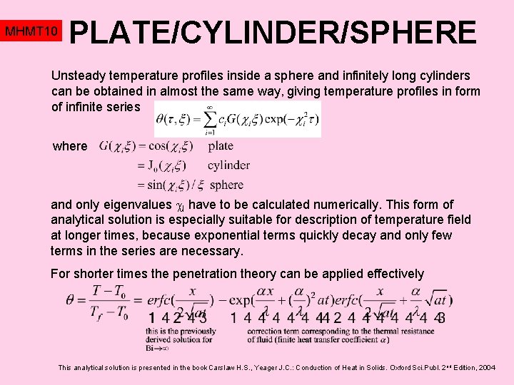 MHMT 10 PLATE/CYLINDER/SPHERE Unsteady temperature profiles inside a sphere and infinitely long cylinders can