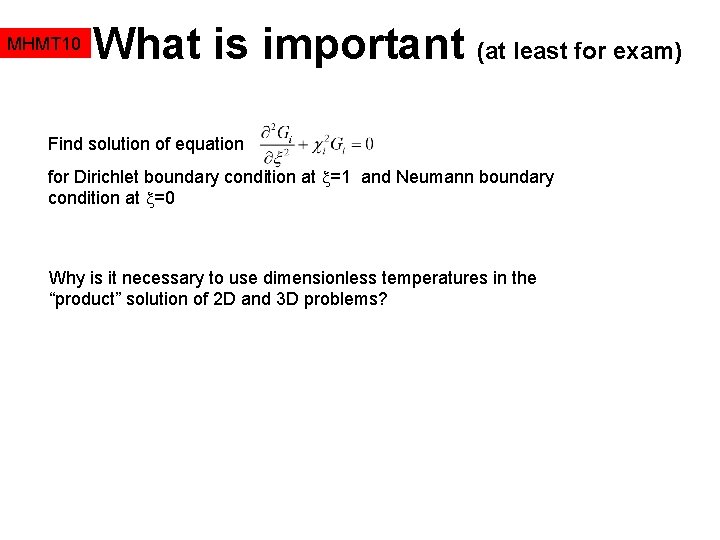 MHMT 10 What is important (at least for exam) Find solution of equation for