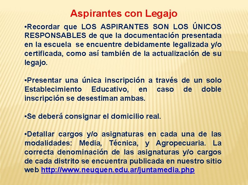 Aspirantes con Legajo • Recordar que LOS ASPIRANTES SON LOS ÚNICOS RESPONSABLES de que Aspirantes con Legajo • Recordar que LOS ASPIRANTES SON LOS ÚNICOS RESPONSABLES de que
