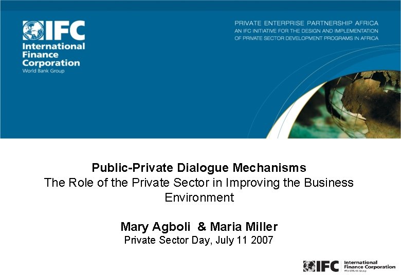 Public-Private Dialogue Mechanisms The Role of the Private Sector in Improving the Business Environment