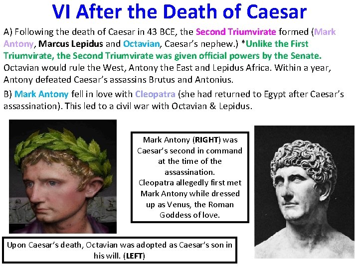 VI After the Death of Caesar A) Following the death of Caesar in 43