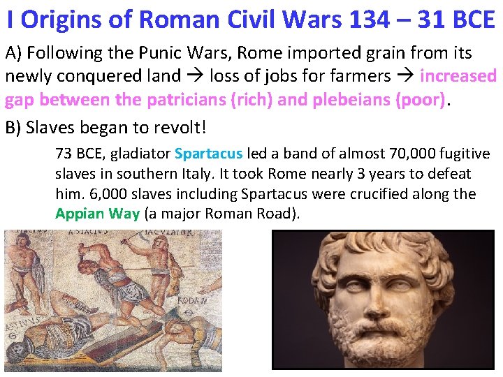 I Origins of Roman Civil Wars 134 – 31 BCE A) Following the Punic