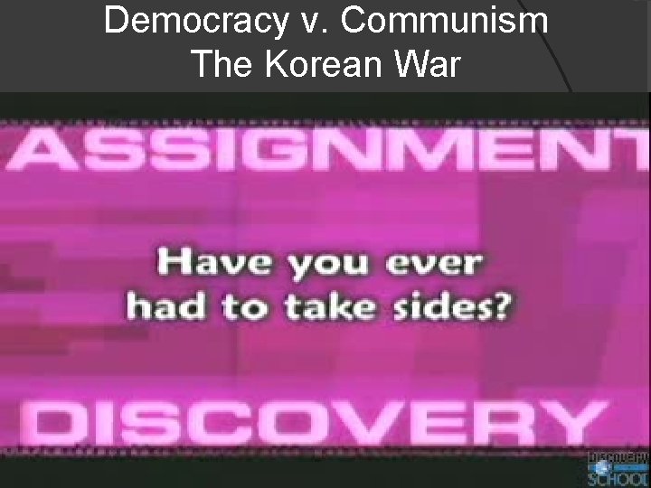 Democracy v. Communism The Korean War 