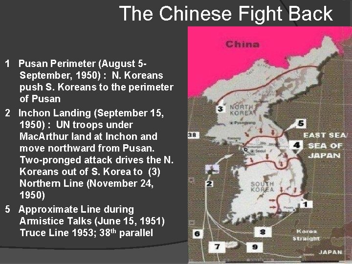The Chinese Fight Back 1 Pusan Perimeter (August 5 September, 1950) : N. Koreans