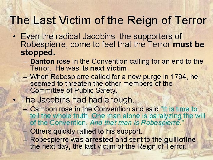 The Last Victim of the Reign of Terror • Even the radical Jacobins, the