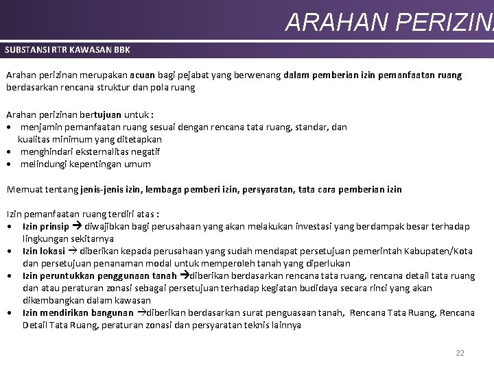 ARAHAN PERIZINA SUBSTANSI RTR KAWASAN BBK Arahan perizinan merupakan acuan bagi pejabat yang berwenang