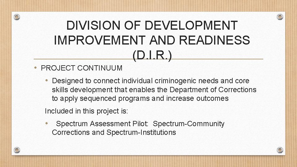 DIVISION OF DEVELOPMENT IMPROVEMENT AND READINESS (D. I. R. ) • PROJECT CONTINUUM •