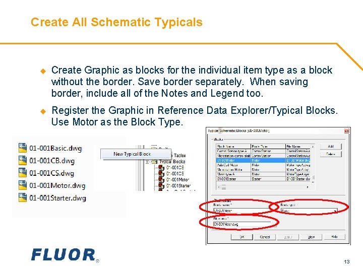 Create All Schematic Typicals u Create Graphic as blocks for the individual item type