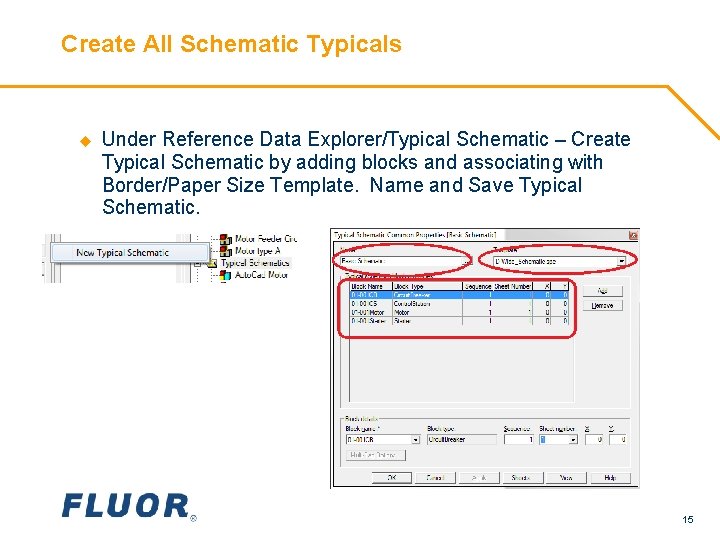 Create All Schematic Typicals u Under Reference Data Explorer/Typical Schematic – Create Typical Schematic
