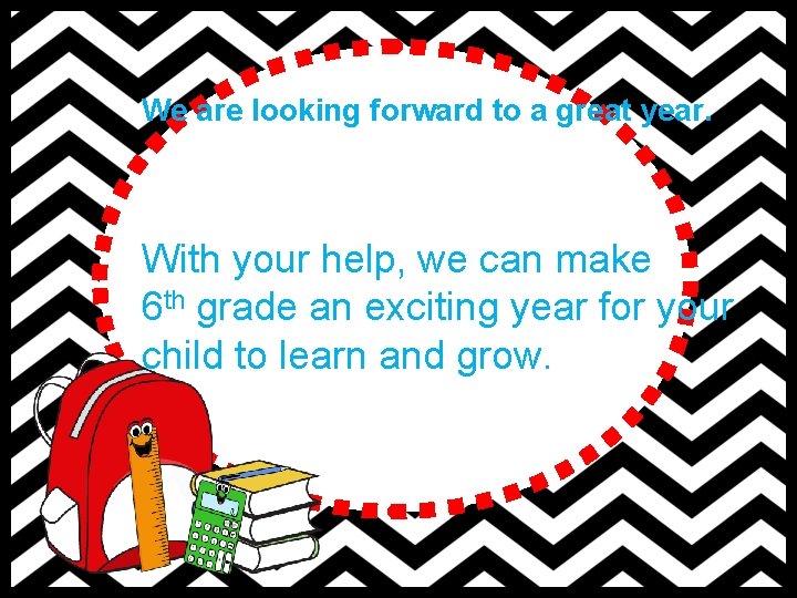 We are looking forward to a great year. With your help, we can make We are looking forward to a great year. With your help, we can make