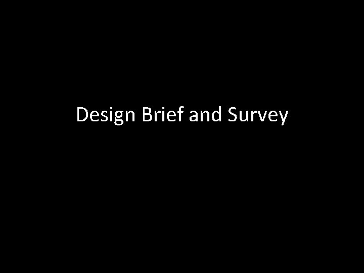 Design Brief and Survey 