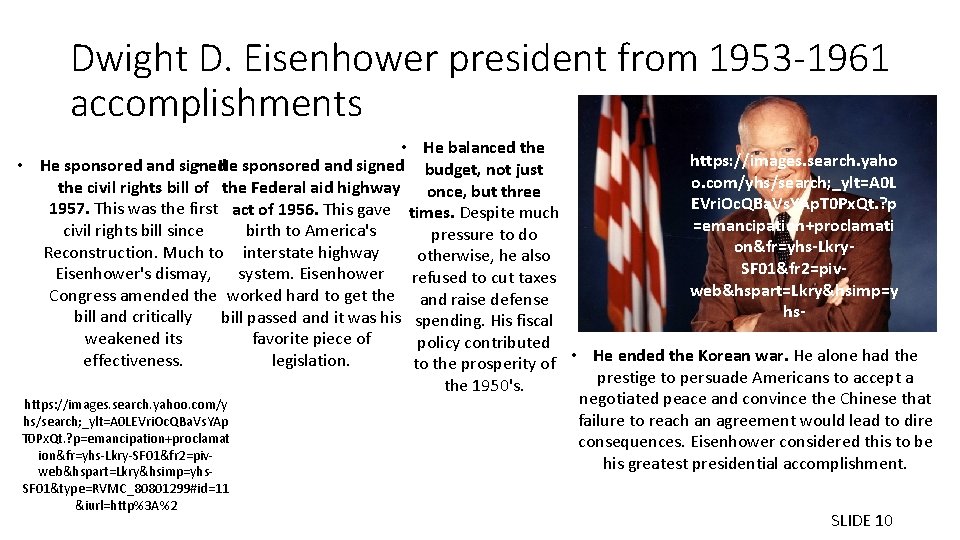 Dwight D. Eisenhower president from 1953 -1961 accomplishments • He balanced the https: //images.