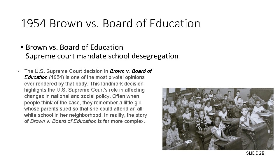 1954 Brown vs. Board of Education • Brown vs. Board of Education Supreme court