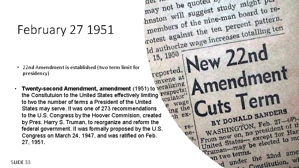 February 27 1951 • 22 nd Amendment is established (two term limit for presidency)