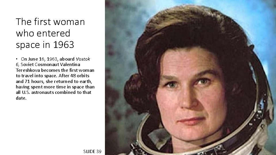 The first woman who entered space in 1963 • On June 16, 1963, aboard