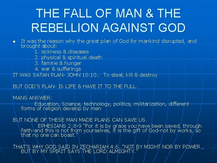 THE FALL OF MAN & THE REBELLION AGAINST GOD It was the reason why