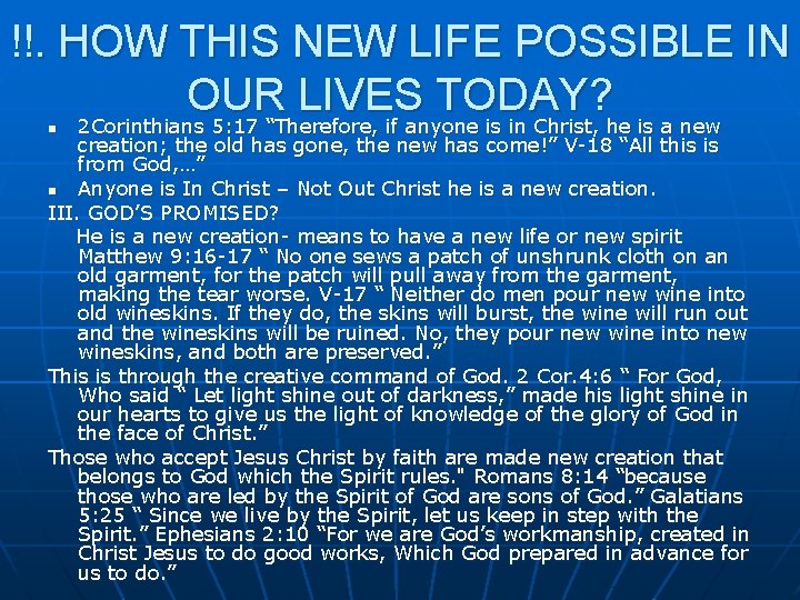 !!. HOW THIS NEW LIFE POSSIBLE IN OUR LIVES TODAY? 2 Corinthians 5: 17