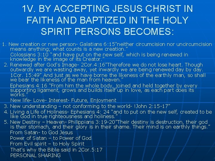 1 V. BY ACCEPTING JESUS CHRIST IN FAITH AND BAPTIZED IN THE HOLY SPIRIT