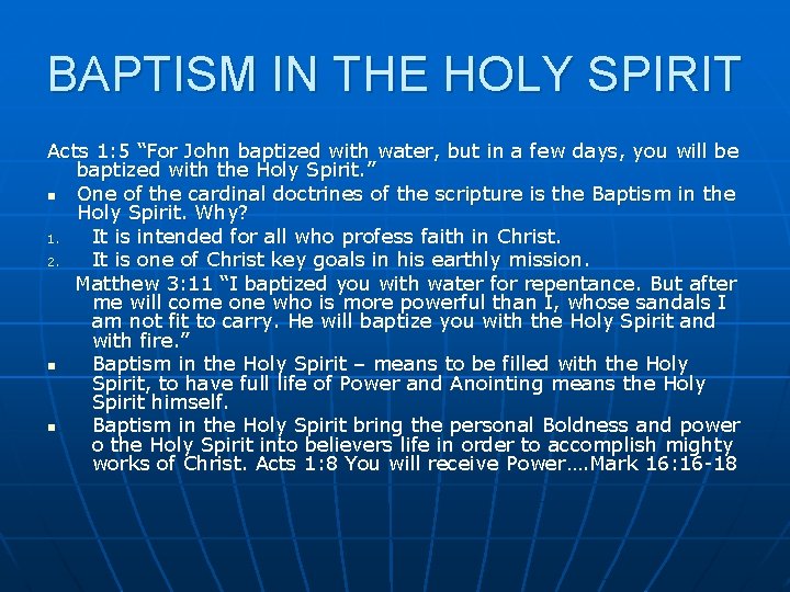 BAPTISM IN THE HOLY SPIRIT Acts 1: 5 “For John baptized with water, but
