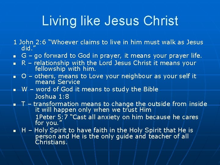 Living like Jesus Christ 1 John 2: 6 “Whoever claims to live in him