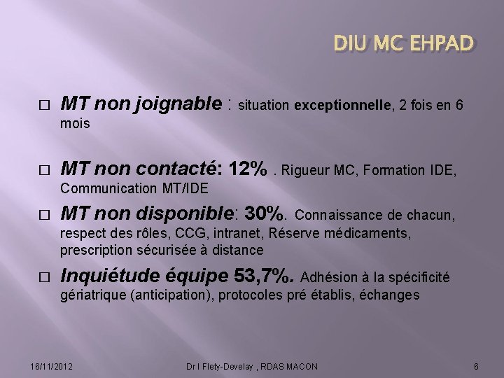 DIU MC EHPAD � MT non joignable : situation exceptionnelle, 2 fois en 6