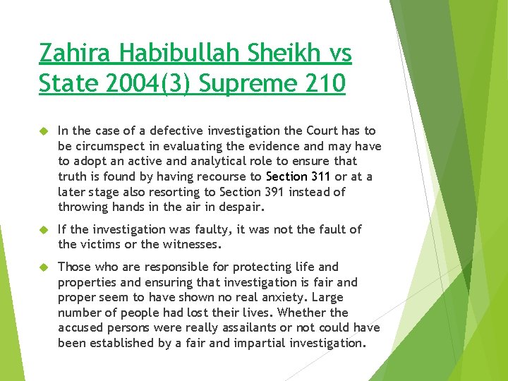 Zahira Habibullah Sheikh vs State 2004(3) Supreme 210 In the case of a defective Zahira Habibullah Sheikh vs State 2004(3) Supreme 210 In the case of a defective