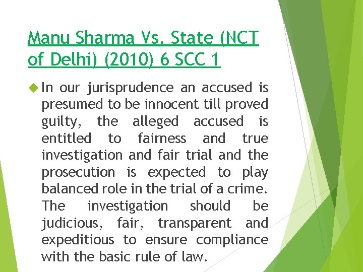 Manu Sharma Vs. State (NCT of Delhi) (2010) 6 SCC 1 In our jurisprudence Manu Sharma Vs. State (NCT of Delhi) (2010) 6 SCC 1 In our jurisprudence