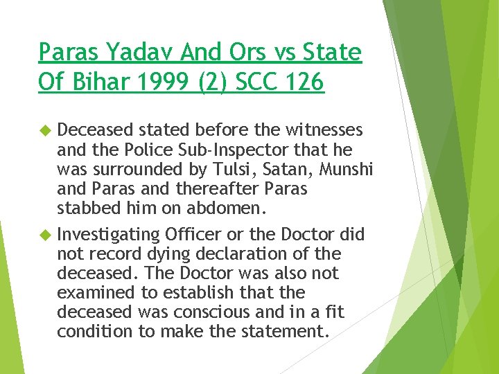 Paras Yadav And Ors vs State Of Bihar 1999 (2) SCC 126 Deceased stated Paras Yadav And Ors vs State Of Bihar 1999 (2) SCC 126 Deceased stated