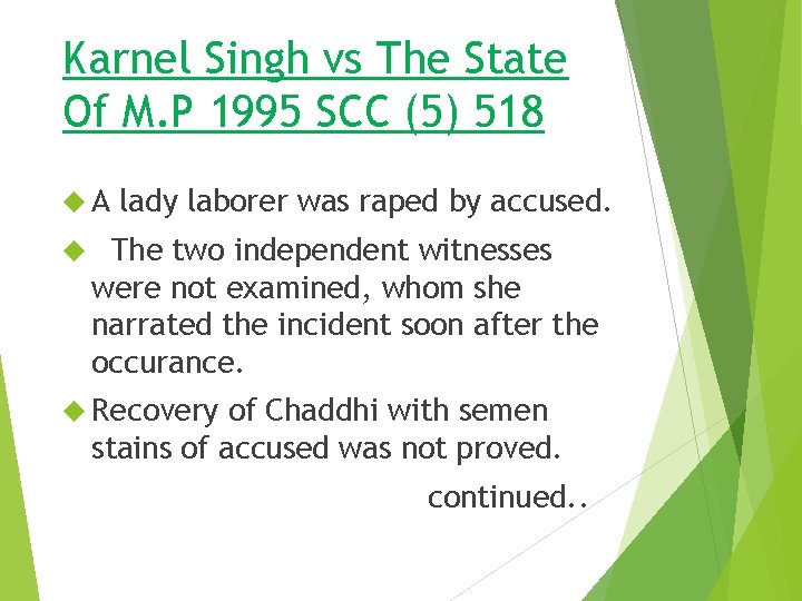 Karnel Singh vs The State Of M. P 1995 SCC (5) 518 A lady Karnel Singh vs The State Of M. P 1995 SCC (5) 518 A lady