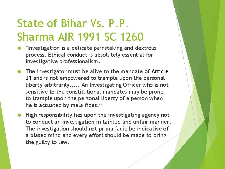 State of Bihar Vs. P. P. Sharma AIR 1991 SC 1260 "Investigation is a State of Bihar Vs. P. P. Sharma AIR 1991 SC 1260 "Investigation is a
