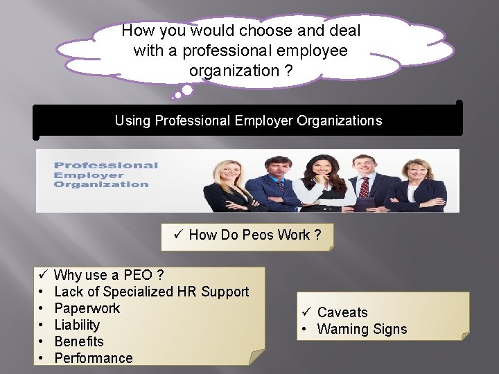 How you would choose and deal with a professional employee organization ? Using Professional