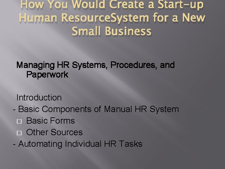 How You Would Create a Start-up Human Resource. System for a New Small Business