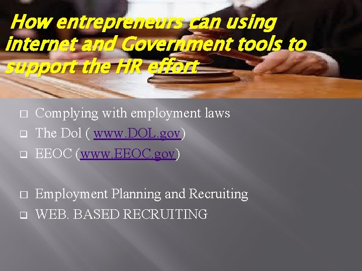 How entrepreneurs can using internet and Government tools to support the HR effort �
